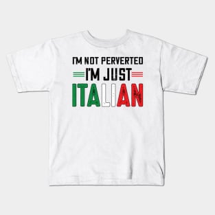 I'm not perverted I'm just Italian.. Kids T-Shirt